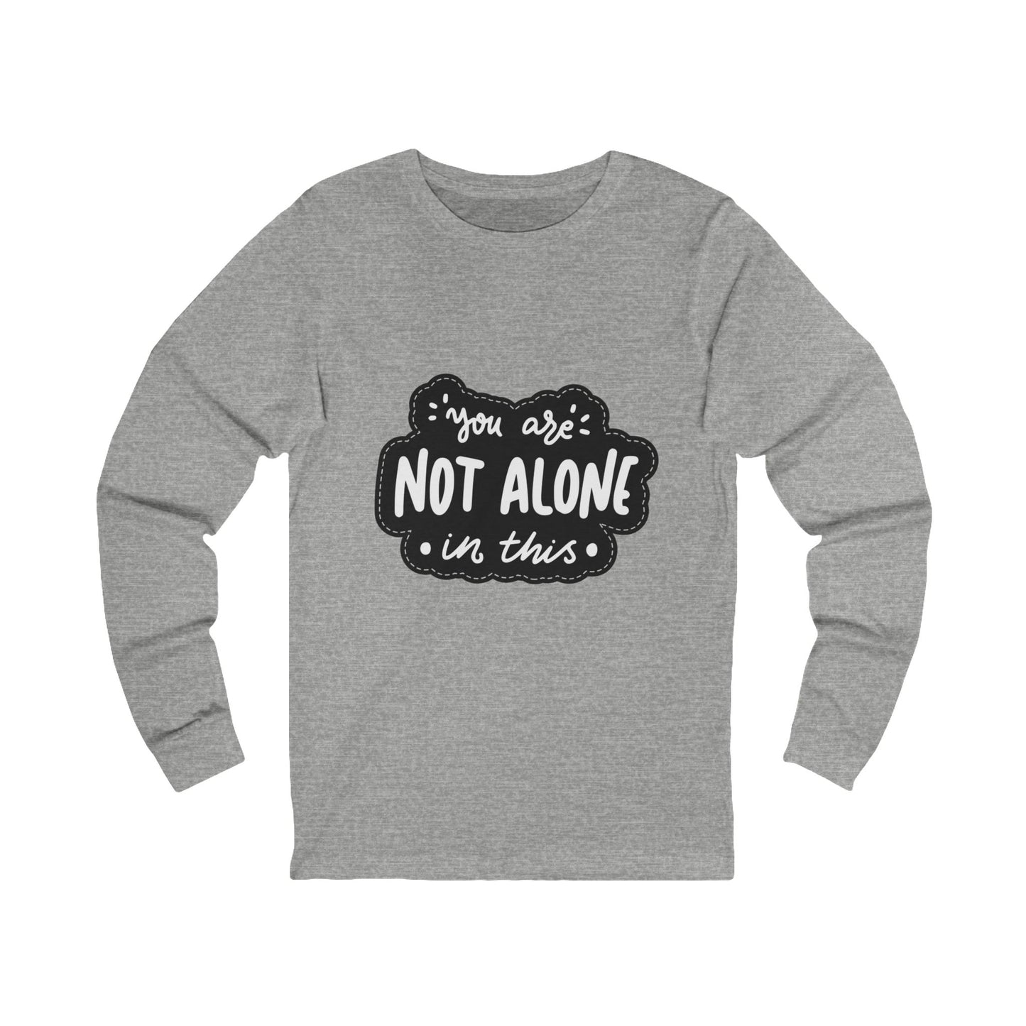 Comforting Long Sleeve Tee | "You Are Not Alone" Shirt, Positive Affirmation Top, Unisex Casual Wear, Thoughtful Gift, [...]