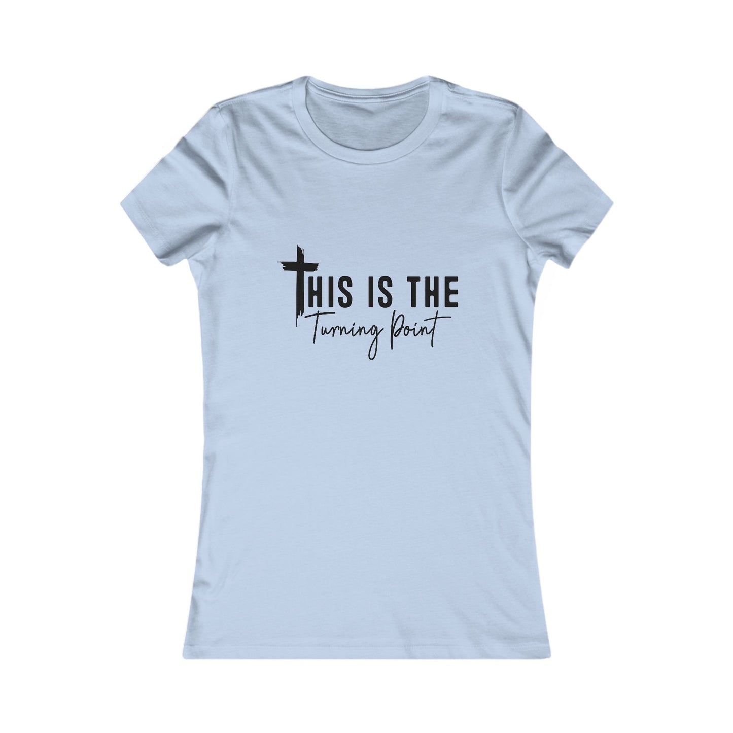 Turning Point Inspirational Tee for Women, Faith-Based Shirt, Christian Gift, Motivational Top, Casual Wear, Empowerment Tee
