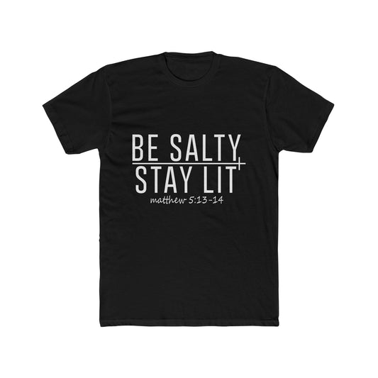 Be Salty Stay Lit T-Shirt — Matthew 5:13-14 Inspirational Christian Tee