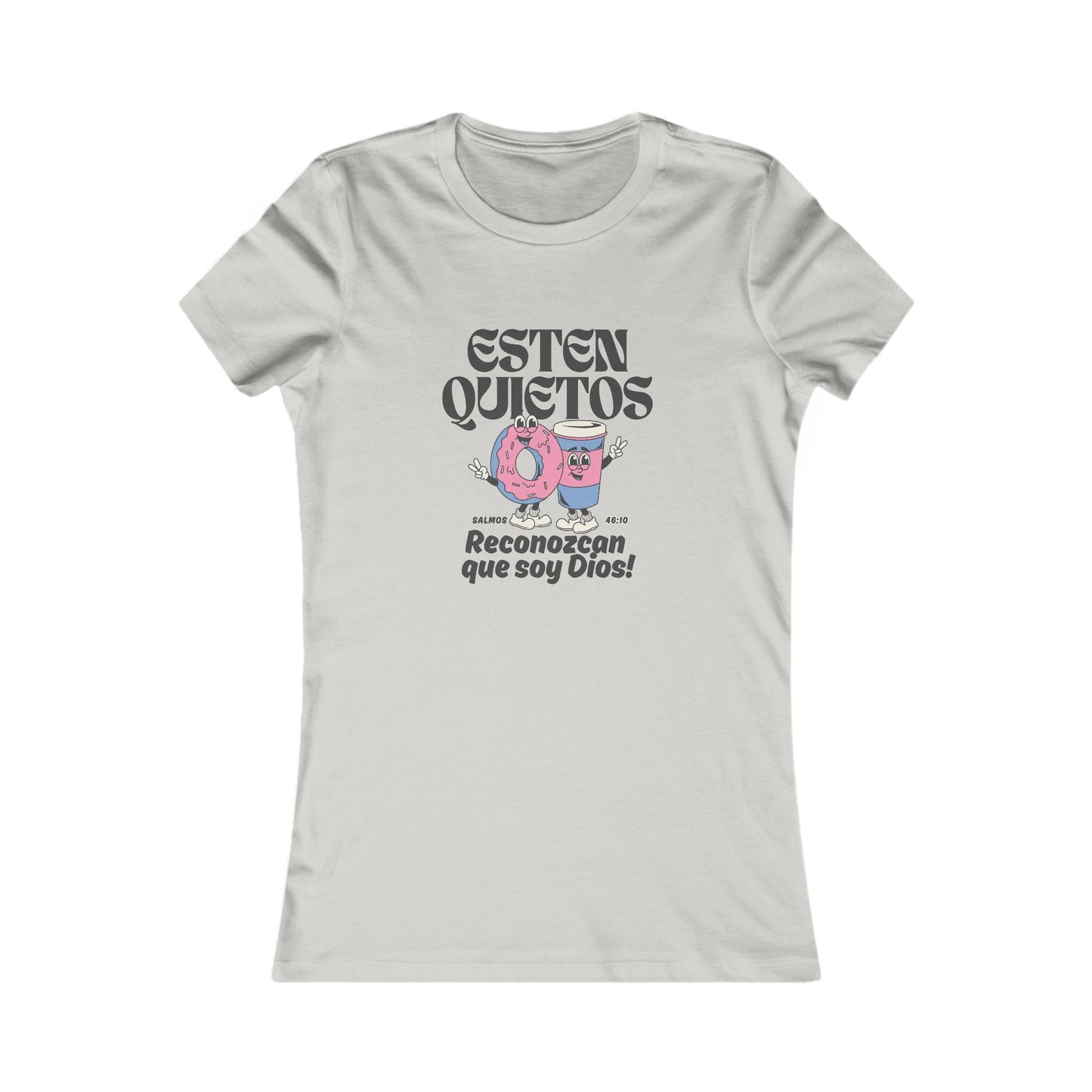 Women's Tee — "Estén Quietos" Donut Graphic Tee (Reconozcan que soy Dios)