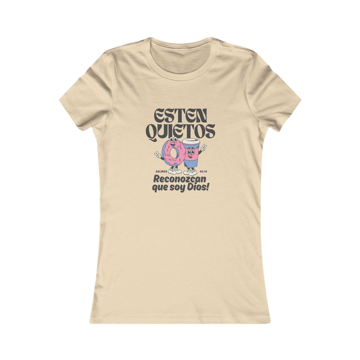 Women's Tee — "Estén Quietos" Donut Graphic Tee (Reconozcan que soy Dios)