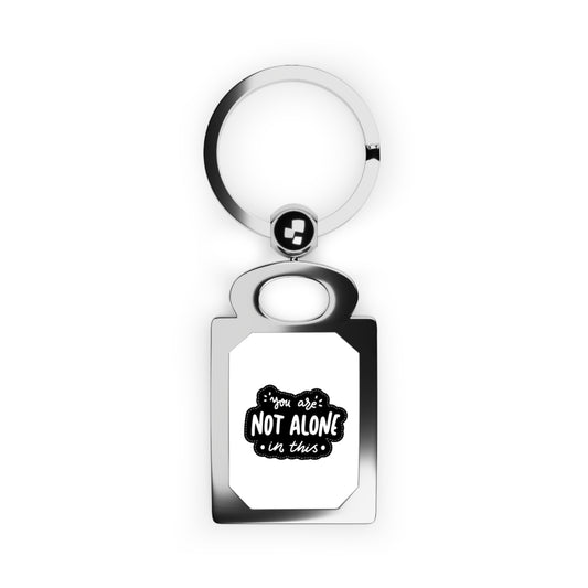 Rectangle Photo Keyring with Inspirational Quote, Keychain Gift for Friends, Not Alone, Personalized Keepsake, Thoughtful Gift
