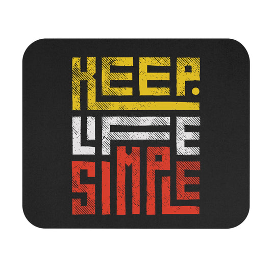 Mouse Pad - Keep Life Simple | Inspirational Desk Decor, Gamer Gift, Office Accessory, Modern Workspace, Functional Home Decor