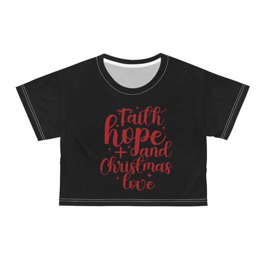Faith, Hope, and Christmas Love Crop Tee, Holiday Apparel, Festive T-Shirt for Women, Christmas Gift, Casual Wear