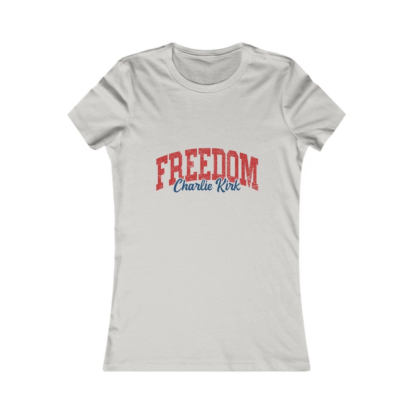 Freedom Women's Favorite Tee - Casual Summer Shirt, Patriotic Top, Gift for Her, Independence Day, Daily Wear