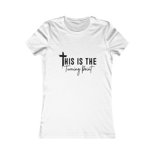 Turning Point Inspirational Tee for Women, Faith-Based Shirt, Christian Gift, Motivational Top, Casual Wear, Empowerment Tee